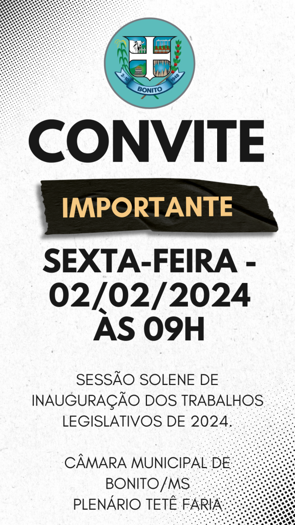 Convite para a Sessão de cunho Solene e Festivo, inauguração da Sessão Legislativa Anual.