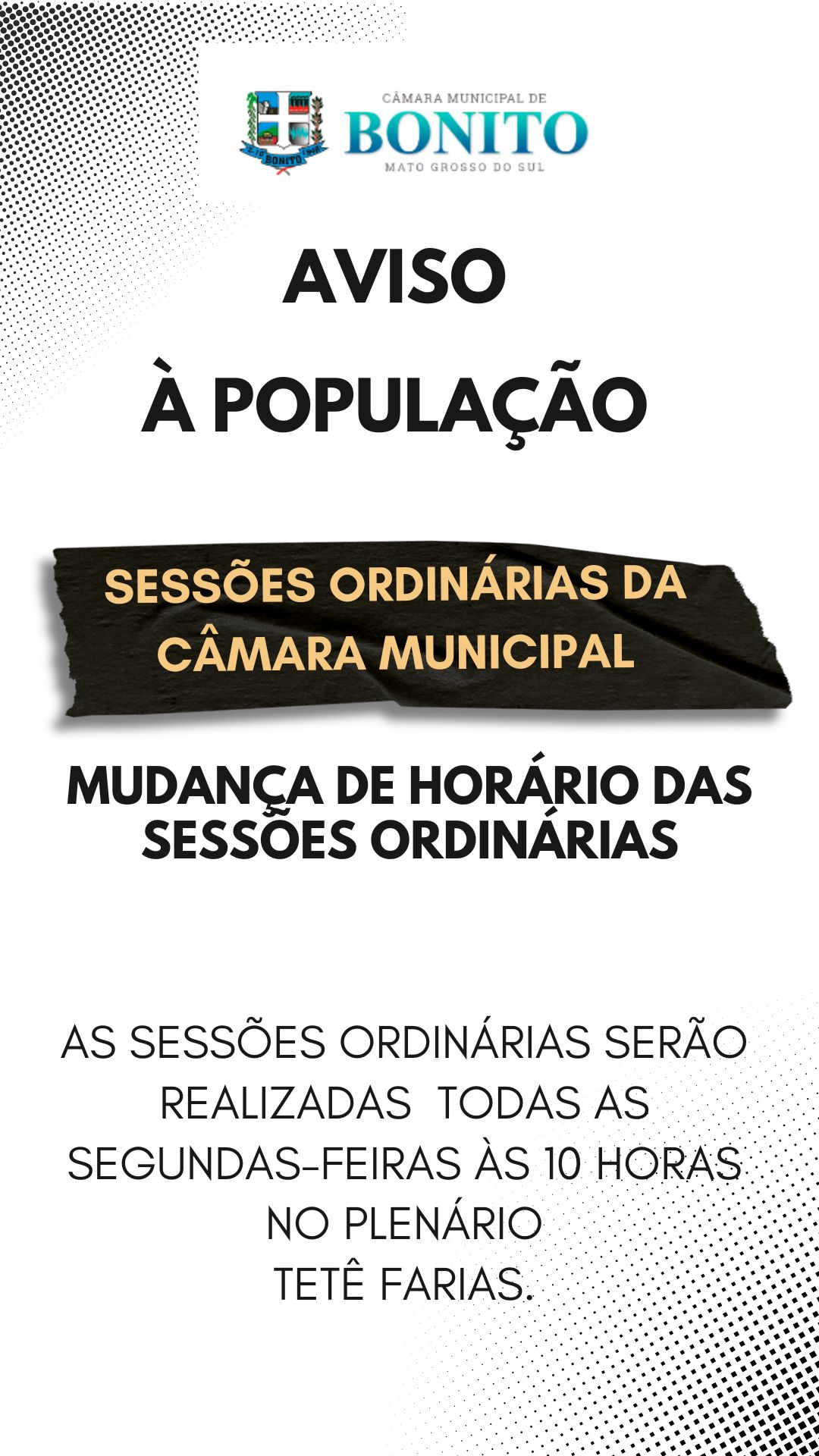 ALTERAÇÃO NO HORÁRIO DAS SESSÕES ORDINÁRIAS DA CÂMARA MUNICIPAL.